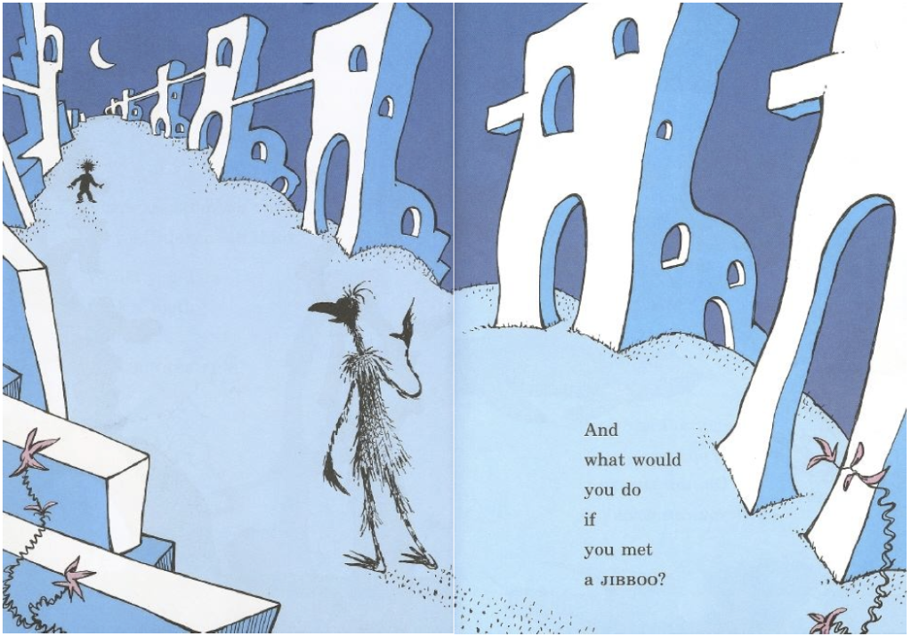 [The Jibboo page from from Dr Seuss' _Oh, The Thinks You Can Think_. In a blue-tinted, nonsensical nighttime city, an ominous, apparently eyeless, bird creature offers salutations to a figure (the protagonist) in the distance. Text on the side asks: “And
what would
you do
if
you met
a ᴊɪʙʙᴏᴏ?”]